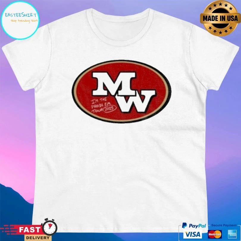 Mw Morgan Wallen 49ers I’m The Problem Logo T-shirts