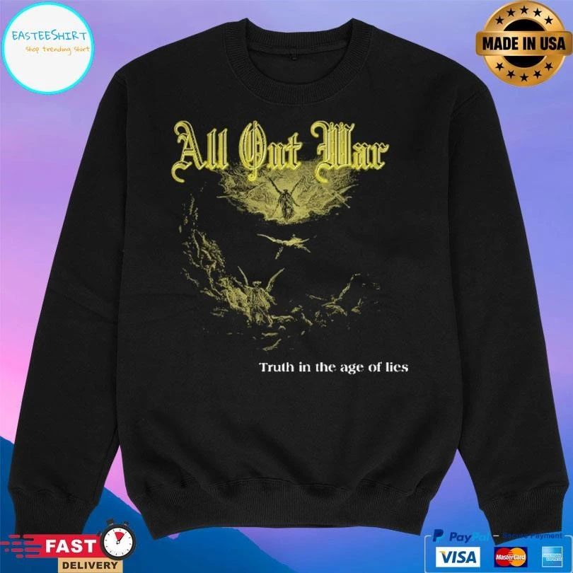 All Out War Truth In The Age Of Lies T-shirts