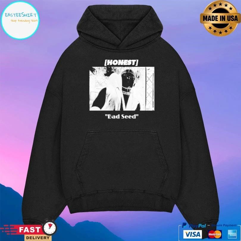 Honest Bad Seed T-shirts