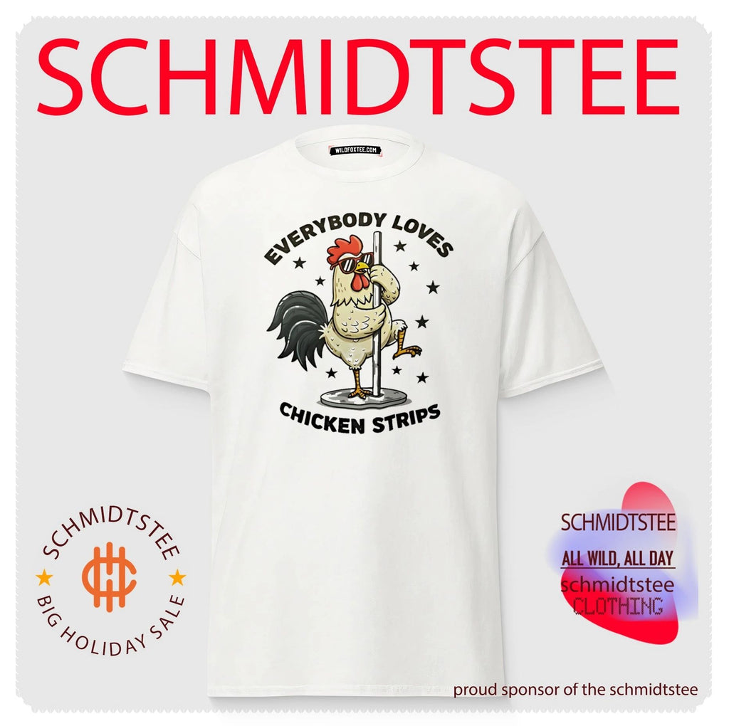 Everybody loves chicken strips funny shirt