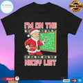 I’m On The Nicey List Christmas 2025 T-shirts