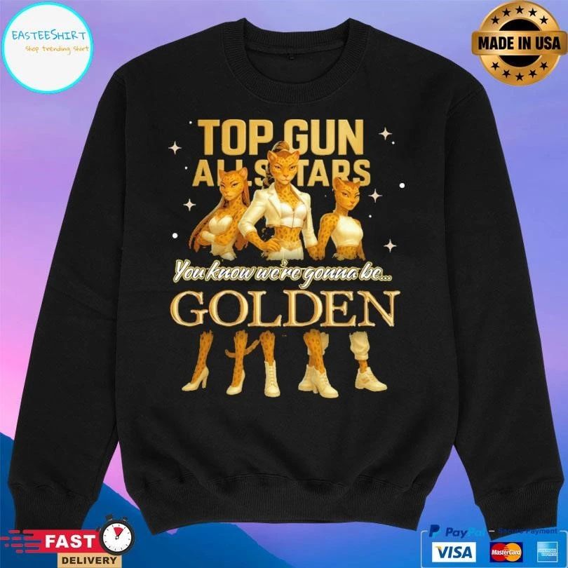 Gun All Stars You Know We’re Gonna Be Golden T-shirts