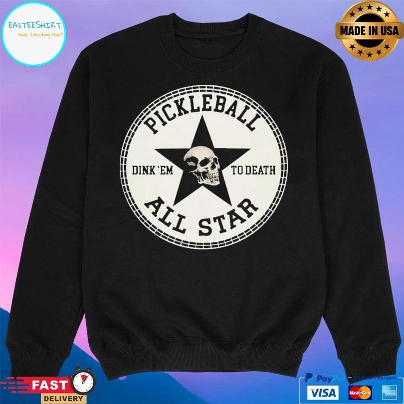 Pickleball Dink Em To Death All Star Logo T-shirts