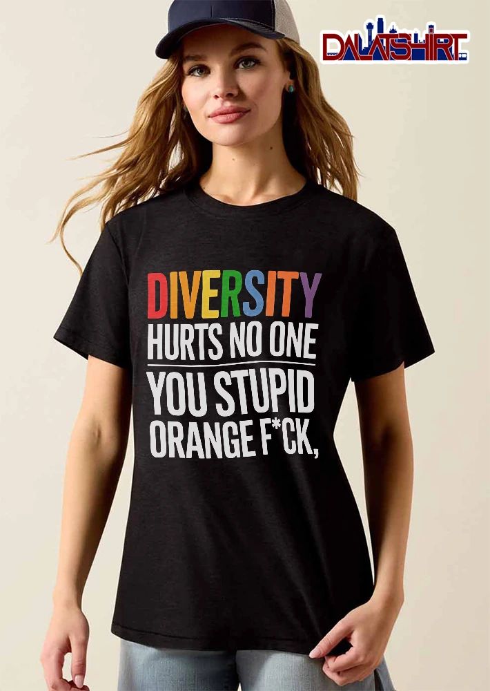 Diversity Hurts No One You Stupid Orange Fuck Rainbow Block shirt