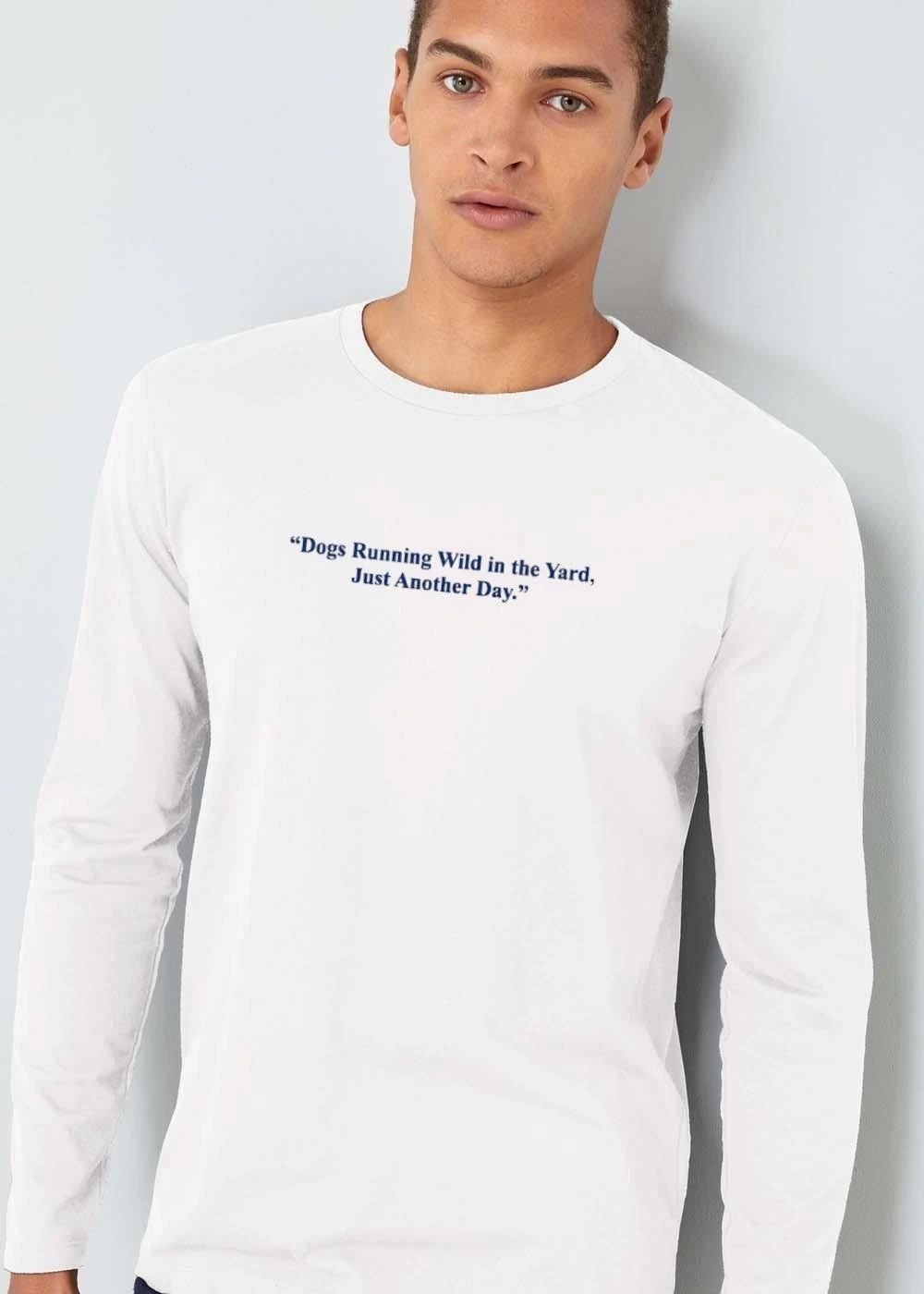Dogs Running Wild In The Yard Just Another Day Dark Blue Typography Text shirt