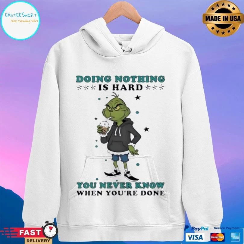 Grinch Drinking Milk Tea Doing Nothing Is Hard You Never Know When You’re Done T-shirts