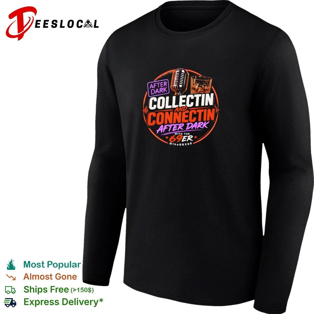After Dark Collectin and Connectin After Dark with the 69er T-shirt