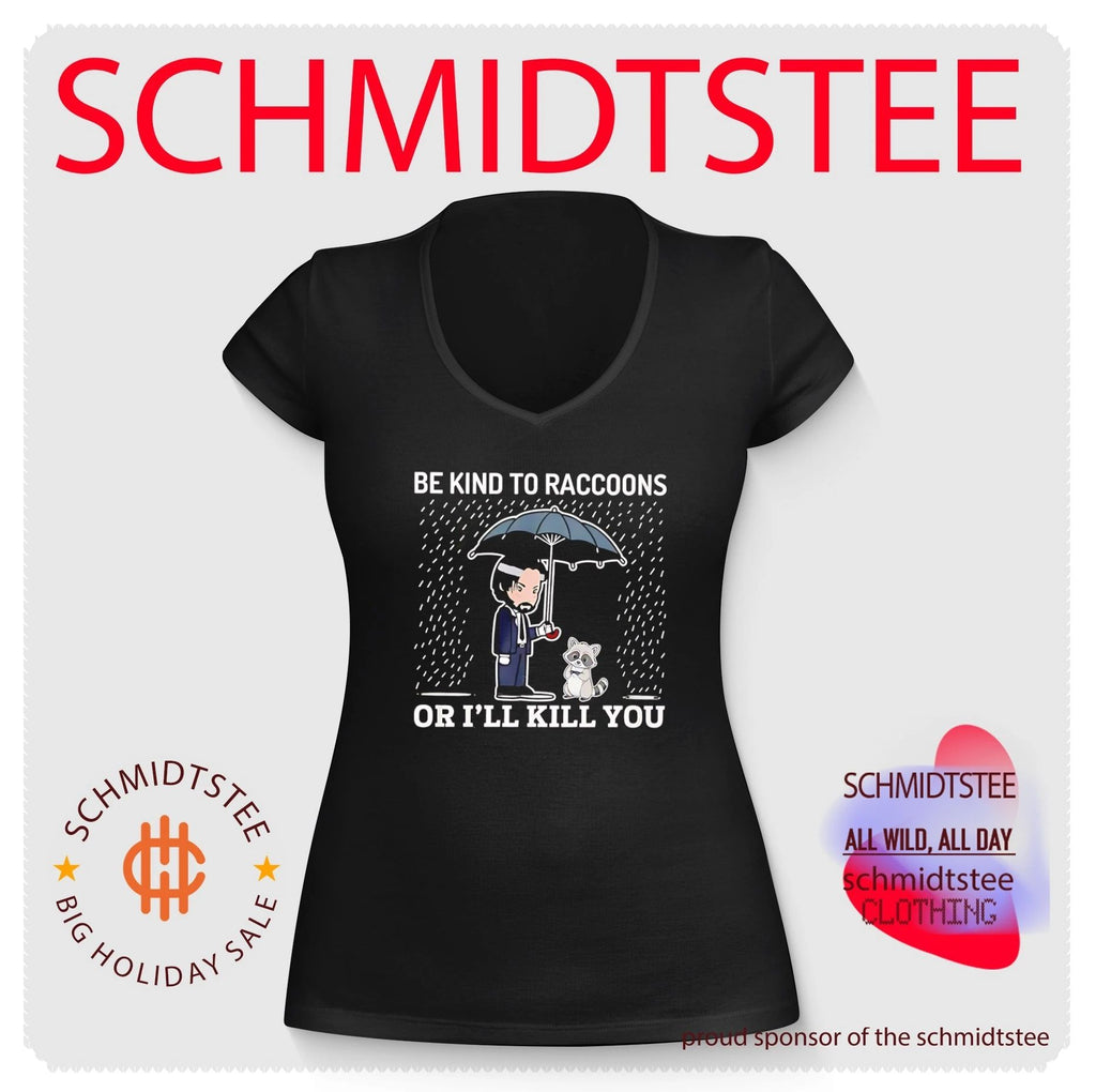 John Wick be kind to raccoons or ‘ll kill you shirt