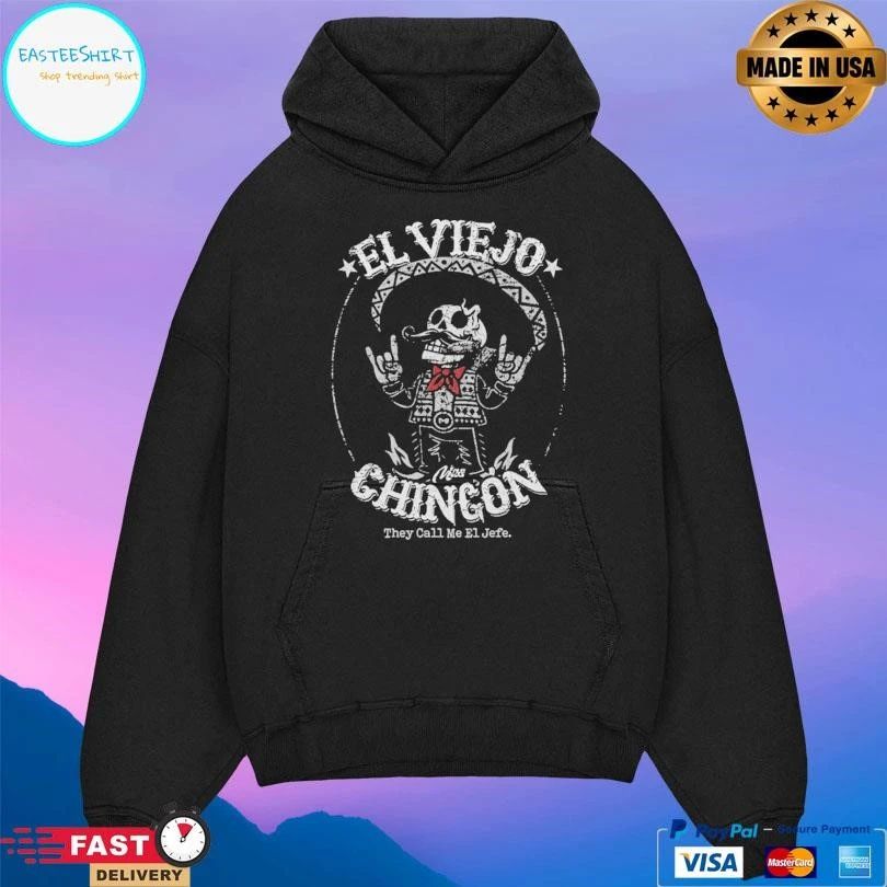 El Viejo Mas Chingon They Call Me El Jefe T-shirts