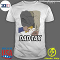 Dad Tax Fatherhood Parenting Humor Candy Shir