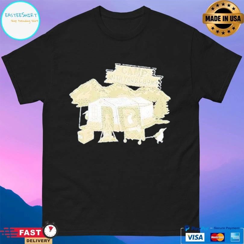 Camp With Your Chums T-shirts