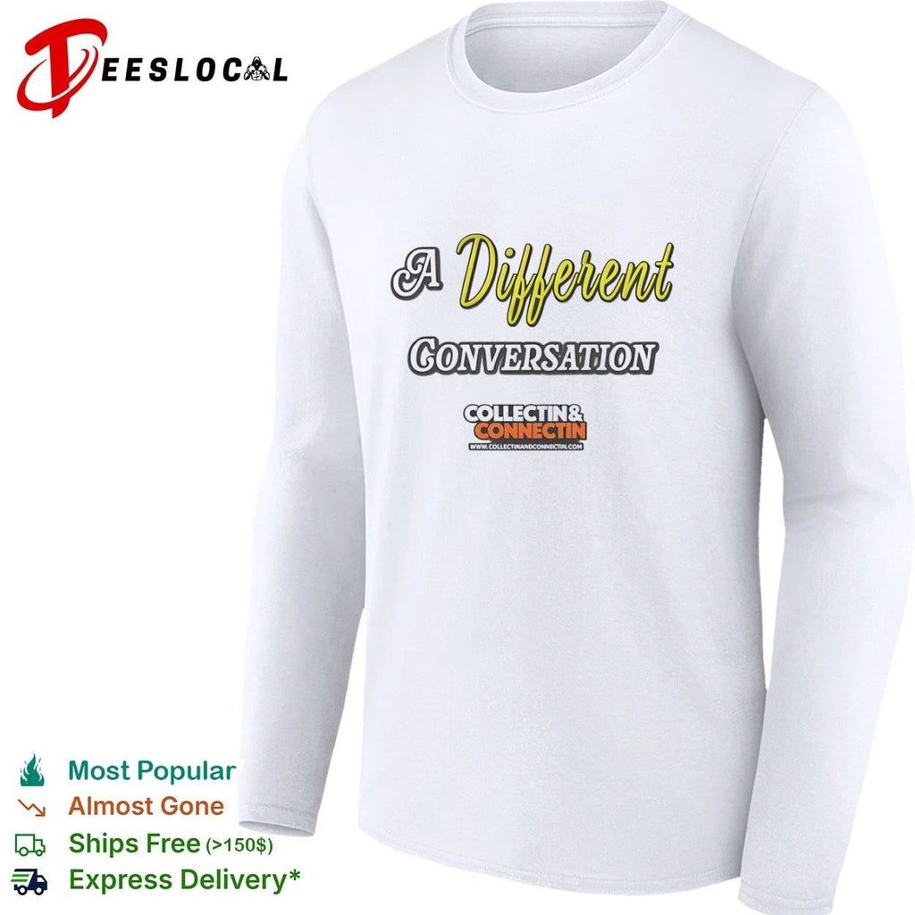 A Different Conversation Collectin and Connectin T-shirt
