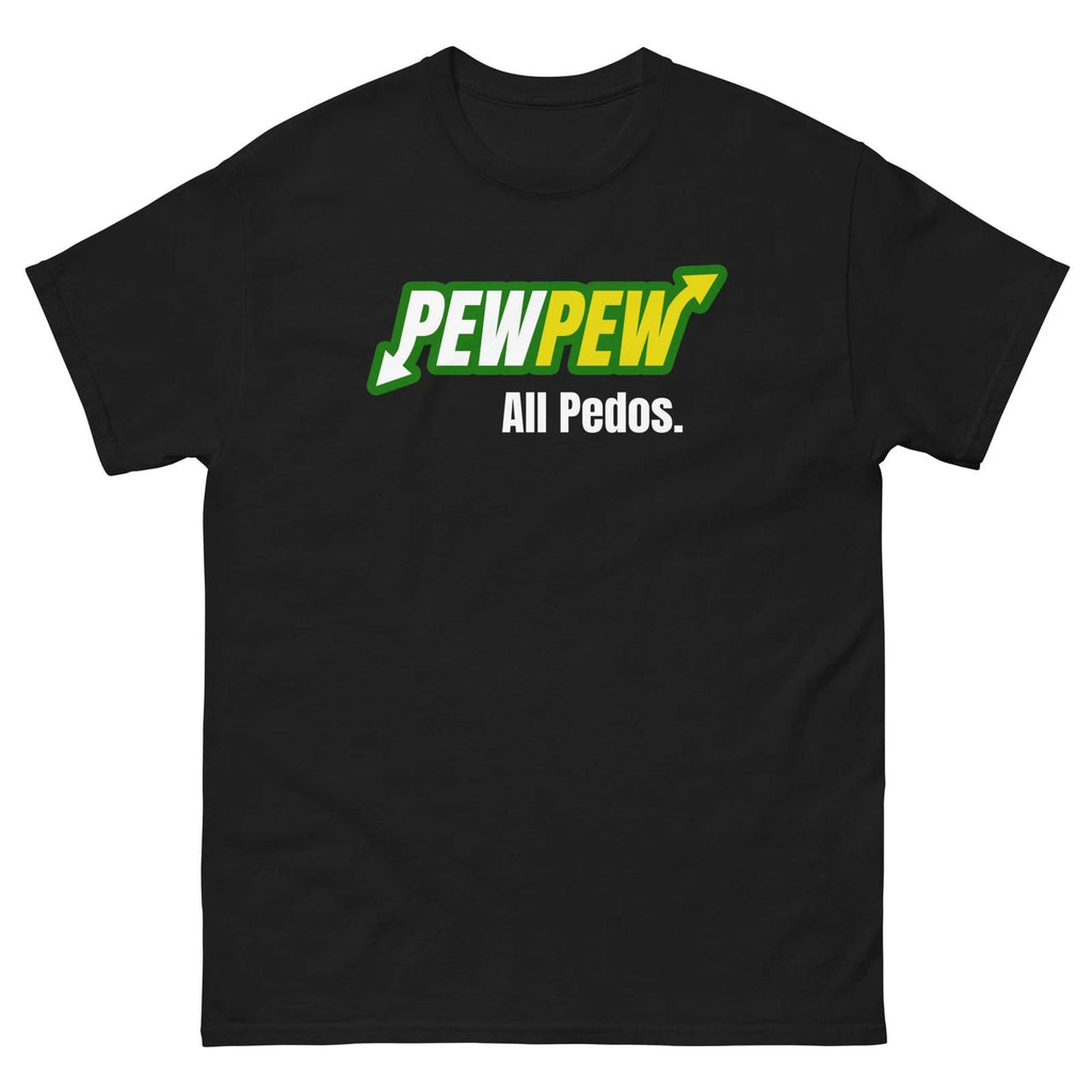 Pew Pew All Pedos