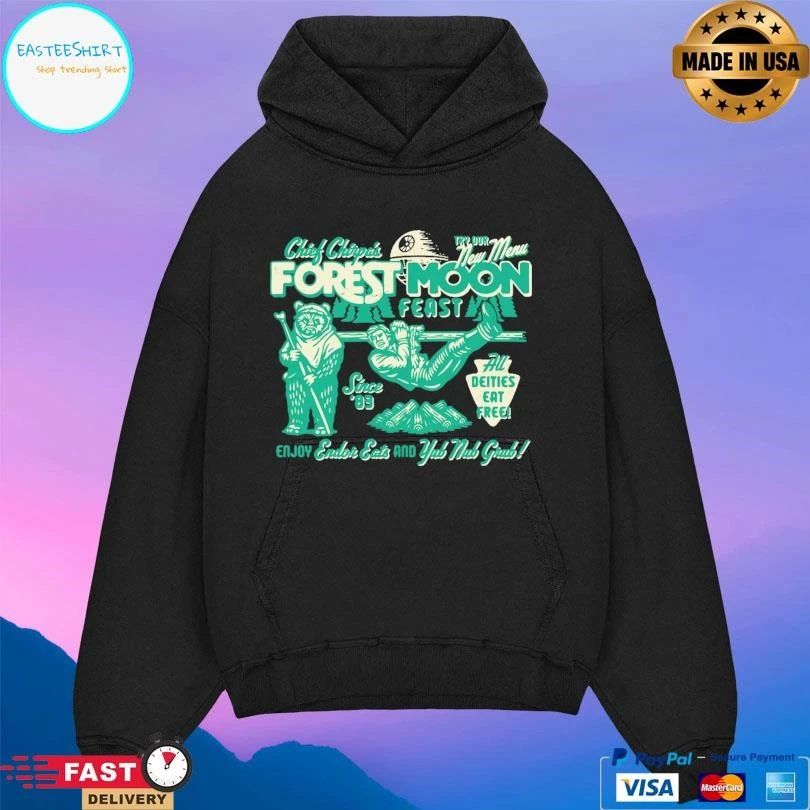 Chief Chirpa’s Try Our New Meny Forest Moon Feast Since 83 All Deities Eat Free Enjoy Endor Eats And Yub Nub Grab T-shirts