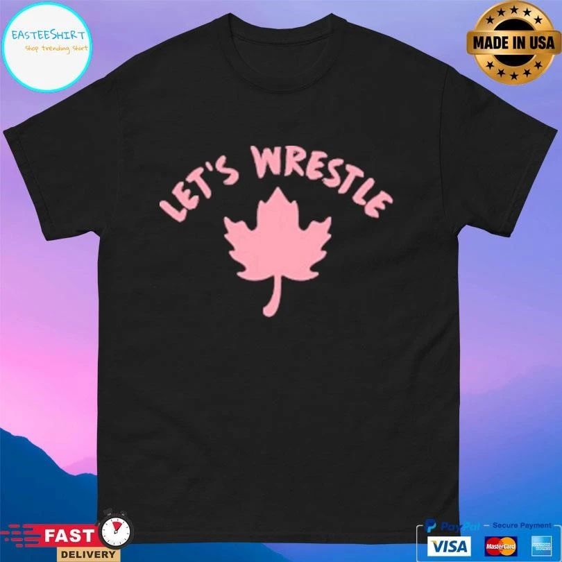 Let’s Wrestle Maple Leaf T-shirts