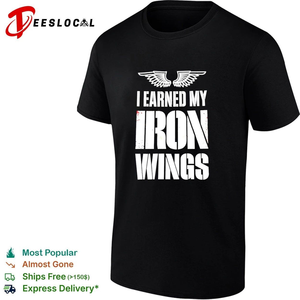 I Earned My Iron Wings aviation pilot T-shirt