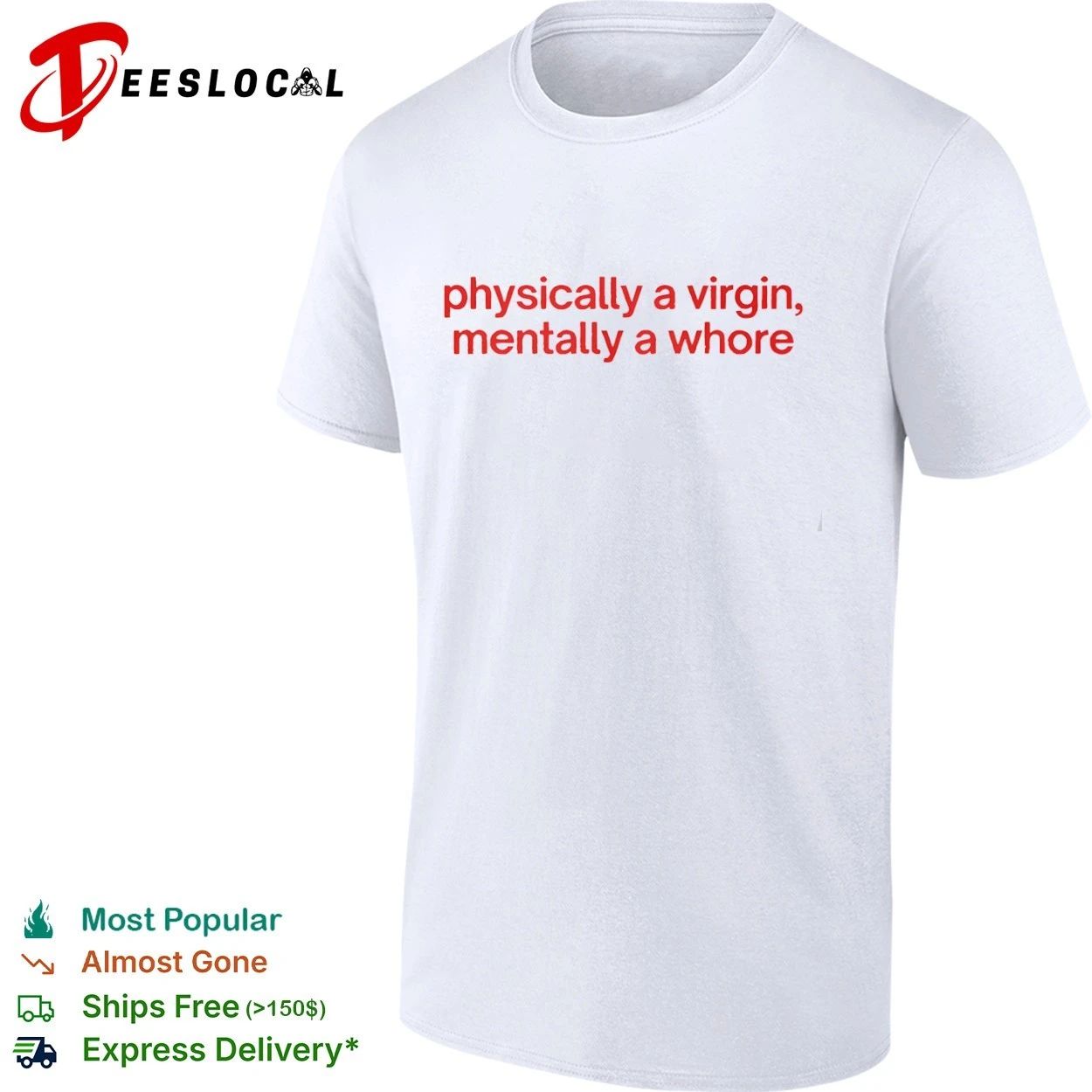 Physically a Virgin Mentally a Whore T-shirt