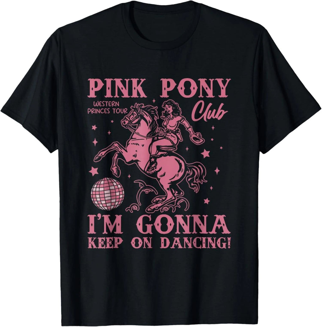 Cute Pink Pony Club I'm Gonna Keep On Dancing Unisex T-Shirt
