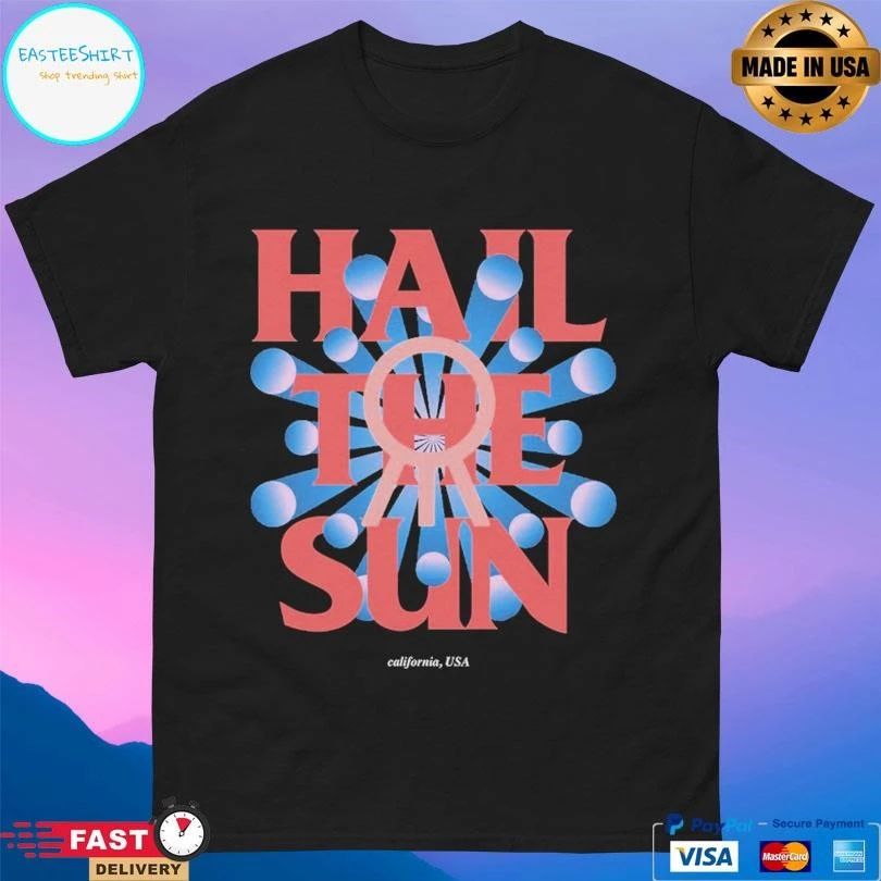 Hail The Sun California USA T-shirts