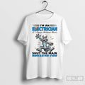 Premium Wolf Im An Electrician If I Dance Without Music Shut The Main Breaker Off