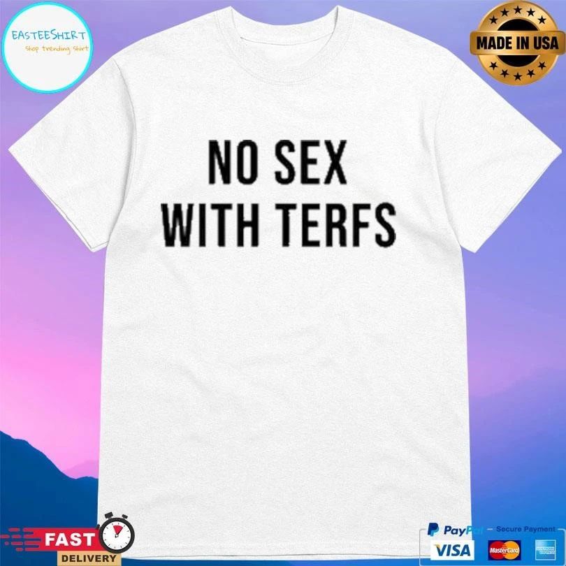 Judith Sevinc Basad No Sex With Terfs T-shirts