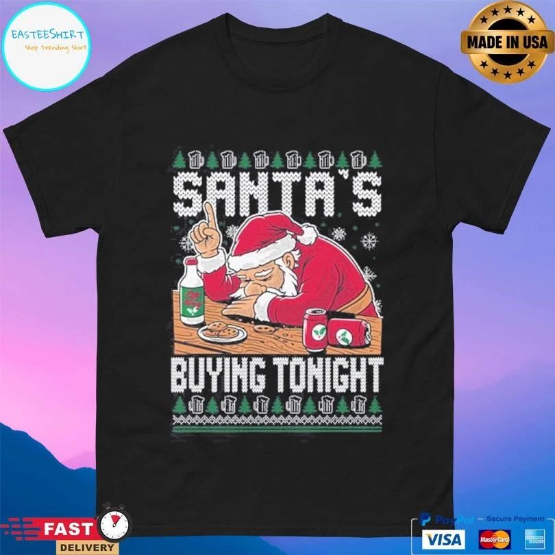 Santa’s Buying Tonight Santa Christmas 2025 T-shirts