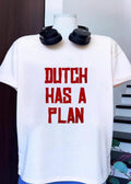 Red Dead Redemption Quote Dutch Has a Plan Graphic shirt