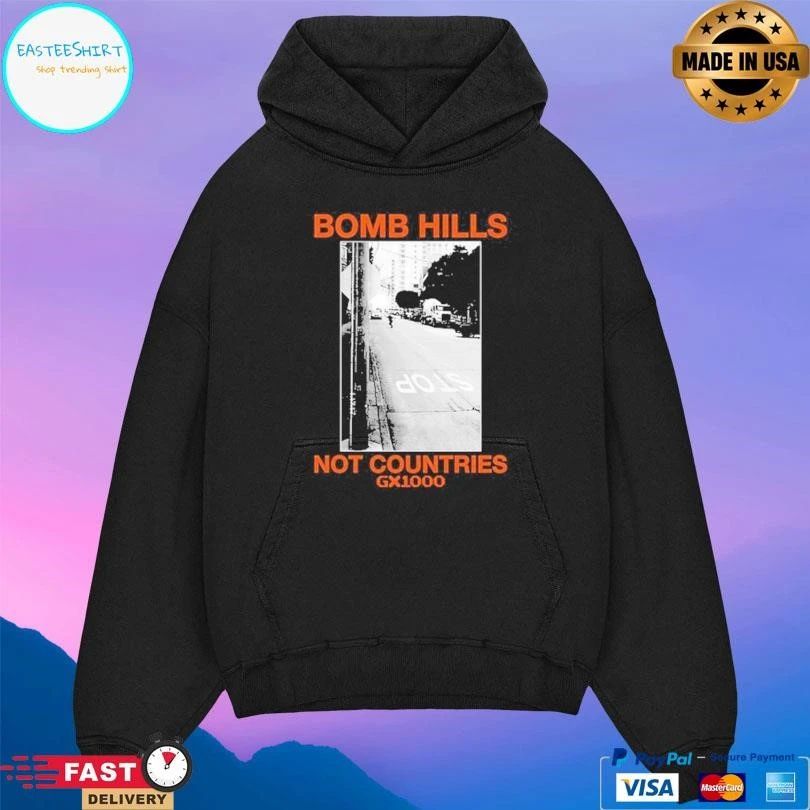 Bomb Hills Not Countries Gx1000 T-shirts