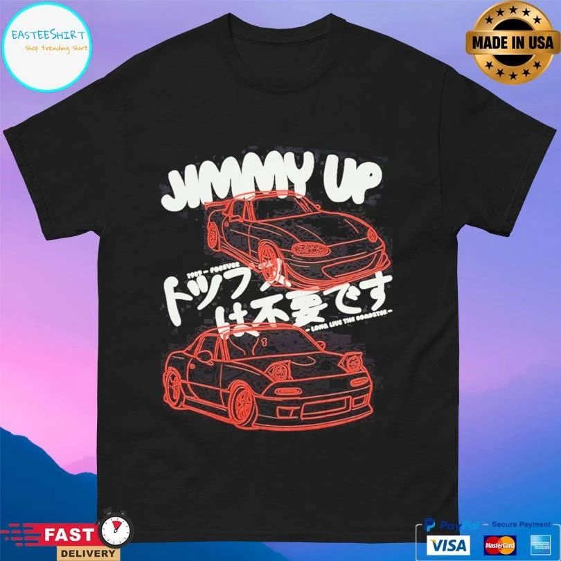Jimmy Up 1989 Forever Long Live The Roadster T-shirts