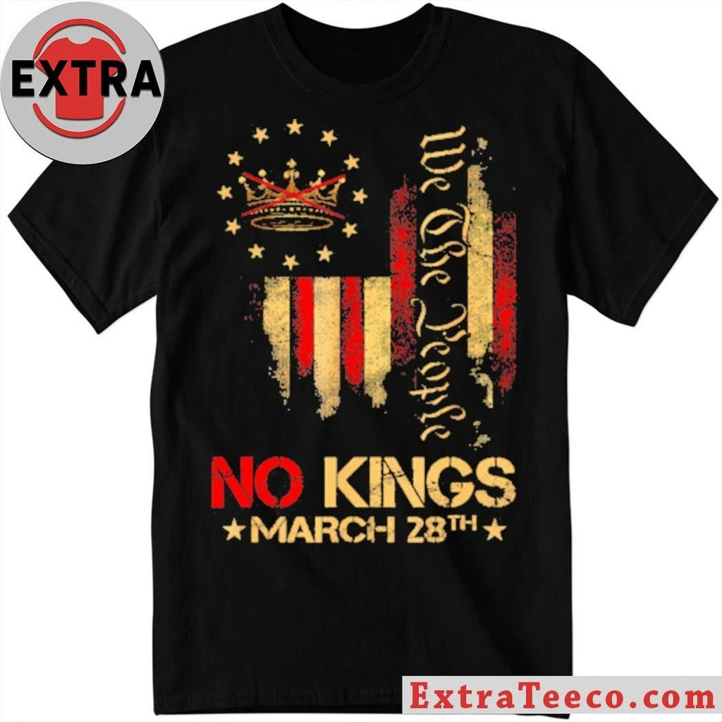 Original No Kings Vintage America Flag 1776 No Kings March 28 Anti-Trump T-Shirt
