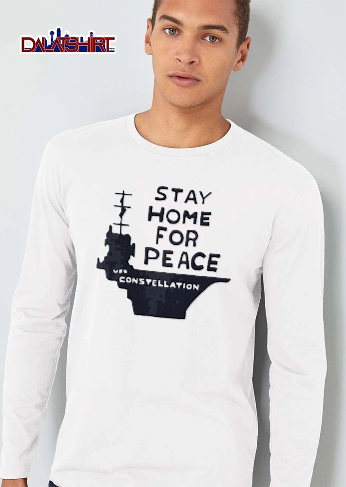 Stay Home For Peace Uss Constellation Aircraft Carrier Silhouette shirt