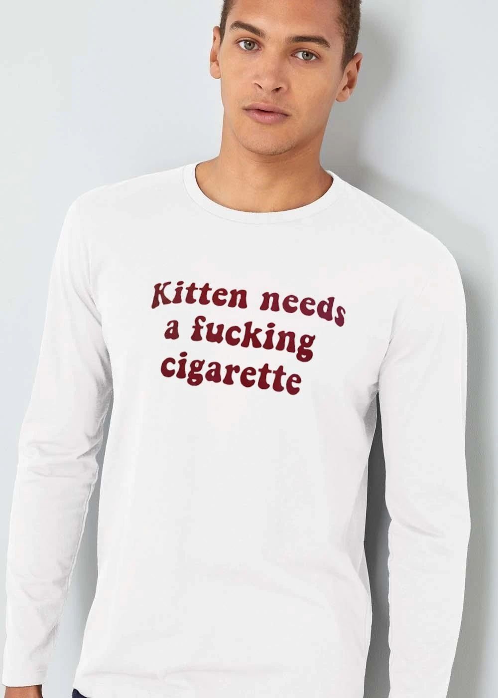 Kitten Needs A Fucking Cigarette shirt