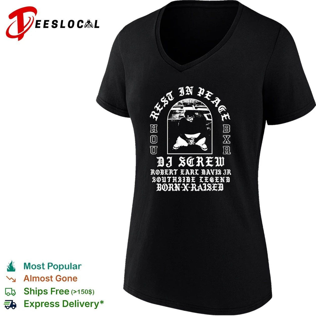 Rest in Peace DJ Screw Robert Earl Davis Jr Southside Legend Born-X-Raised Houston Texans T-shirt