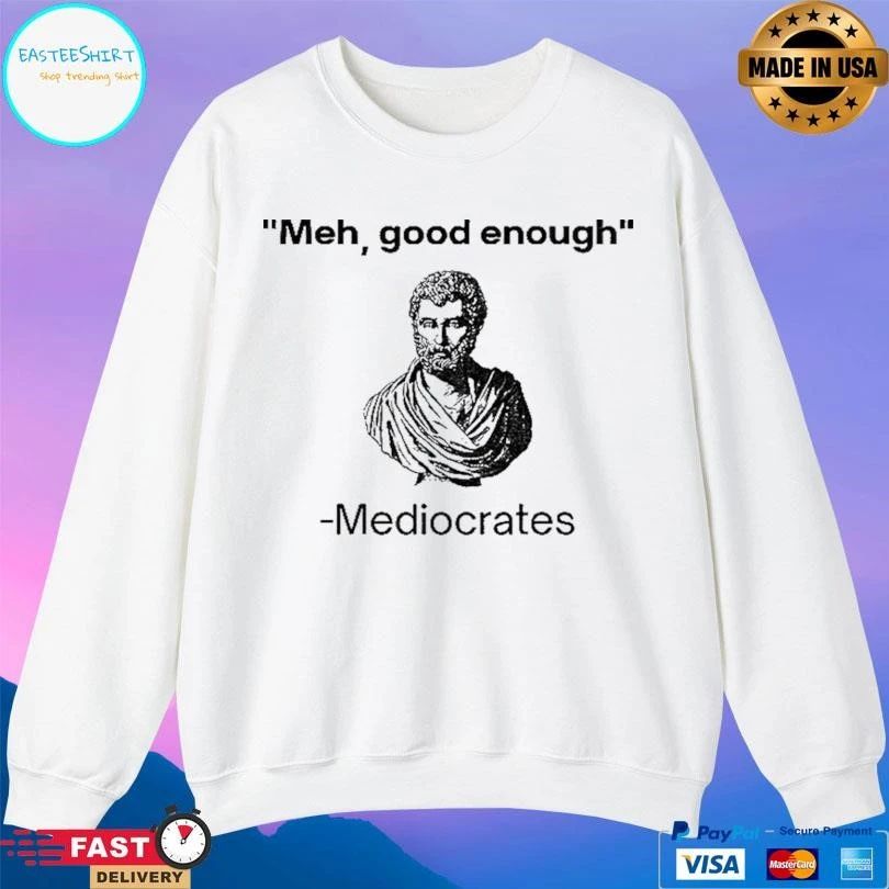 Herodotus Meh Good Enough Mediocrates T-shirts