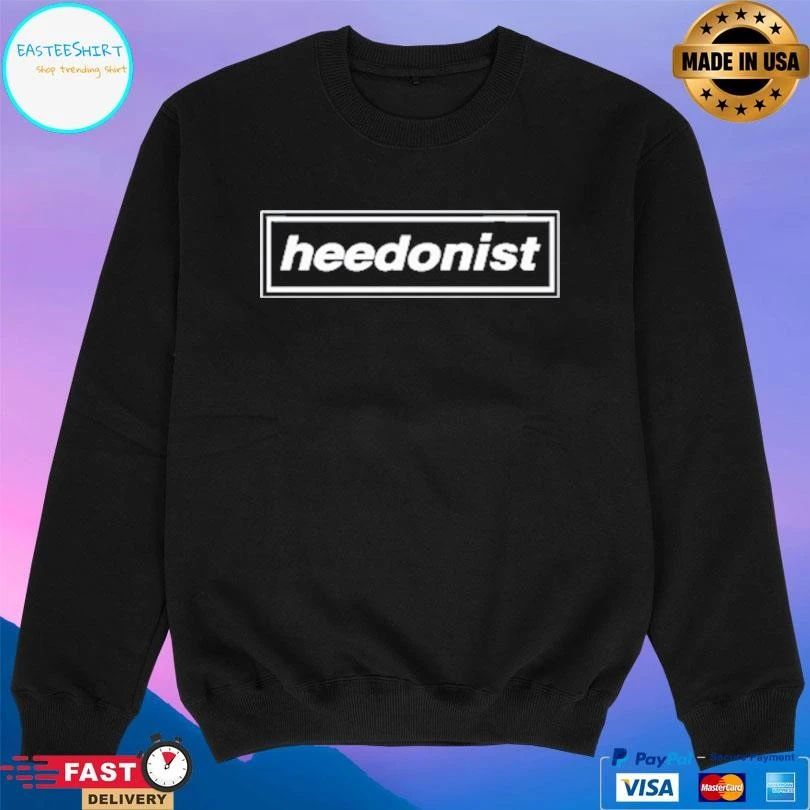 Heed The Call Heedonist T-shirts