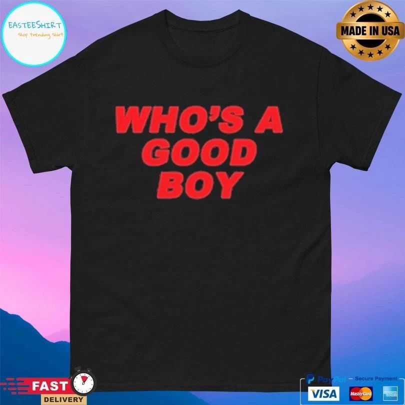 Paigey Who’s A Good Boy T-shirts