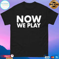 Michael Oku Now We Play T-shirts