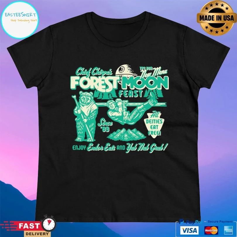 Chief Chirpa’s Try Our New Meny Forest Moon Feast Since 83 All Deities Eat Free Enjoy Endor Eats And Yub Nub Grab T-shirts