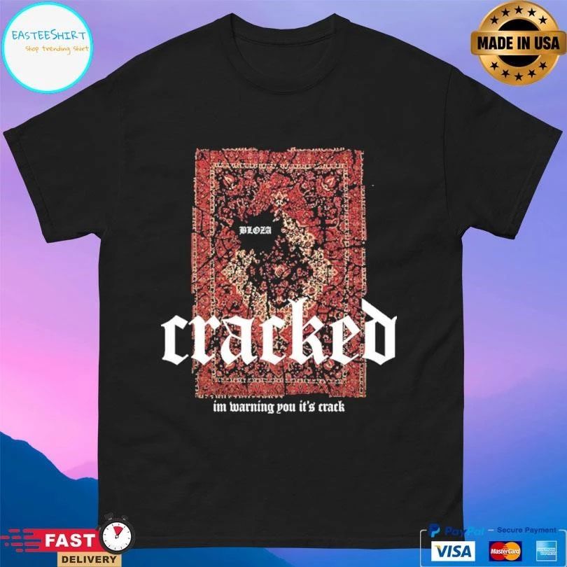 Cracked I’m Warning You It’s Crack T-shirts