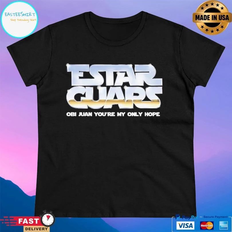 Estar Guars Obi Juan You’re My Only Hope T-shirts