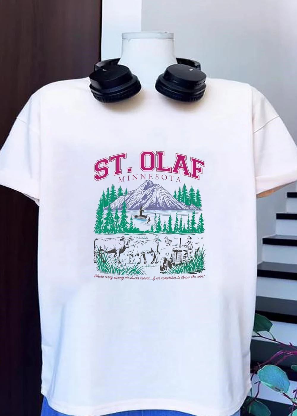 Where Every Spring The Ducks Return If We Remember To Throw The Corn St Olaf Minnesota Fisherman Cows Tractor Shirt