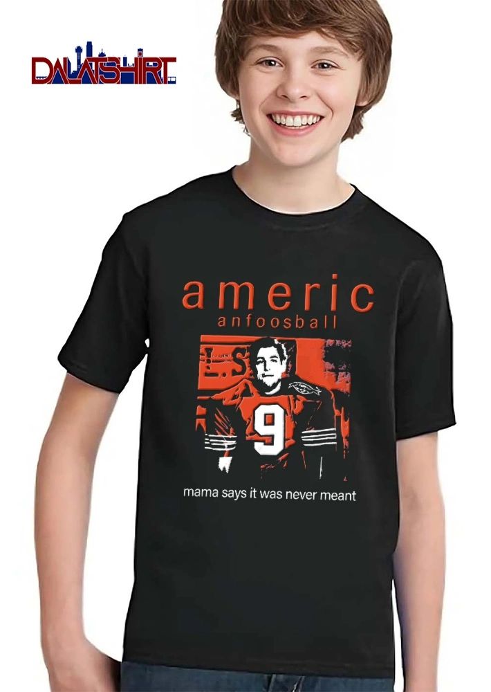 Americ Anfoosball Mama Says It Was Never Meant Adam Sandler Bobby Boucher The Waterboy Football Jersey Stencil shirt