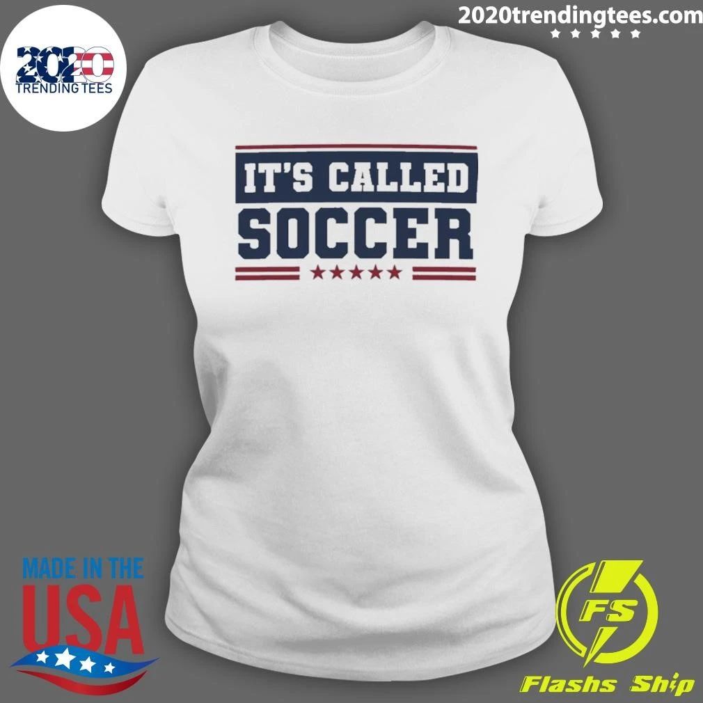 It’s Called Soccer Shirt