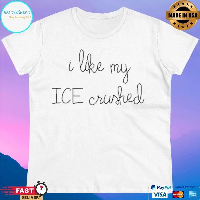 Lingua Franca I Like My Ice Crushed T-shirts