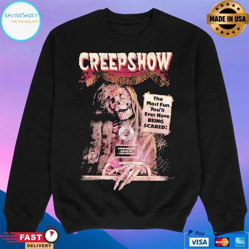 Creepshow The Most Fun You’ll Ever Have Being Scared T-shirts