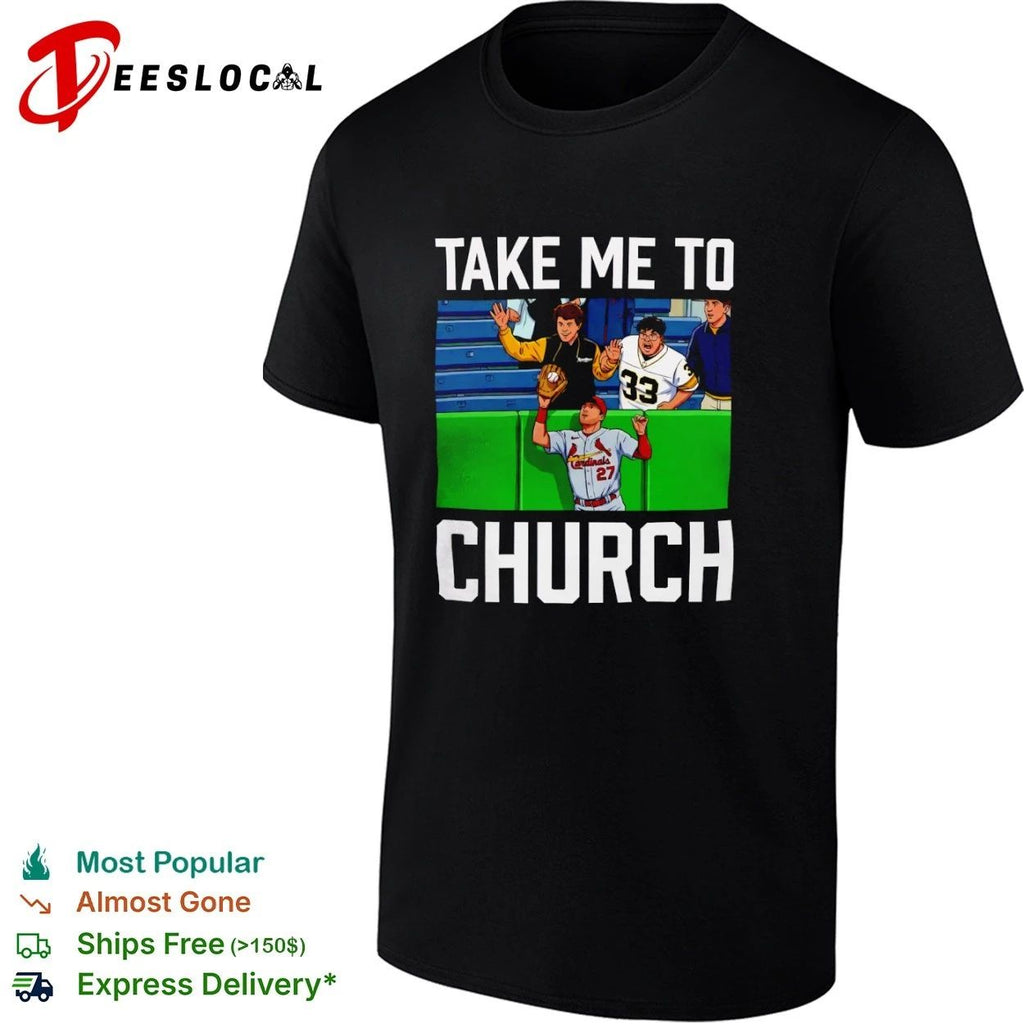 Take Me to Church St Louis Cardinals Baseball T-shirt