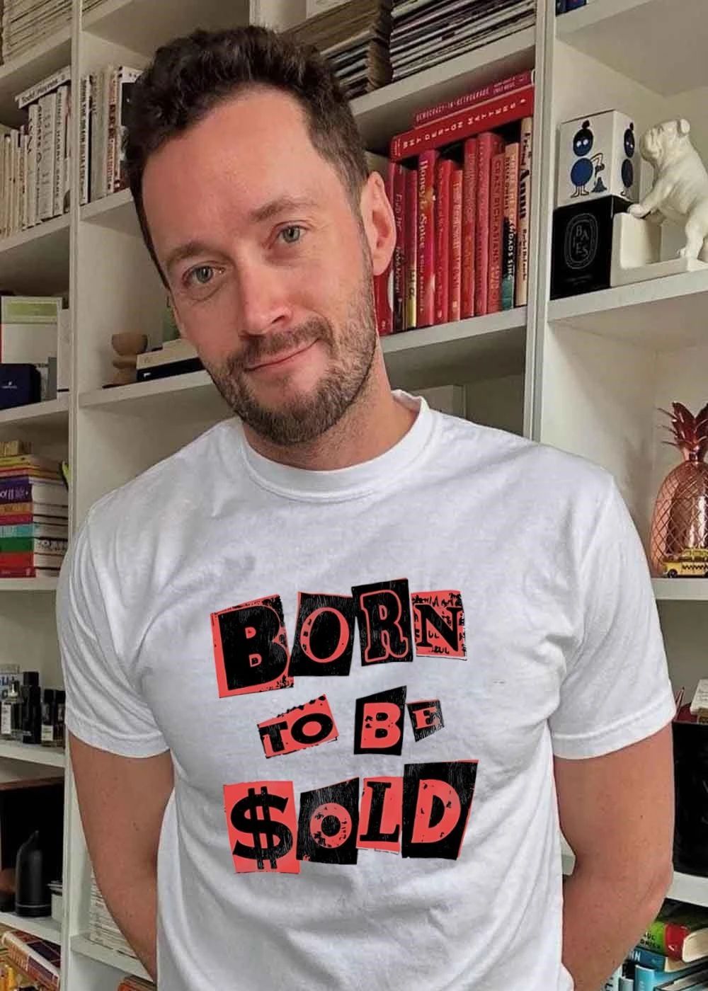 Born to Be Sold Slogan Unisex T-Shirt