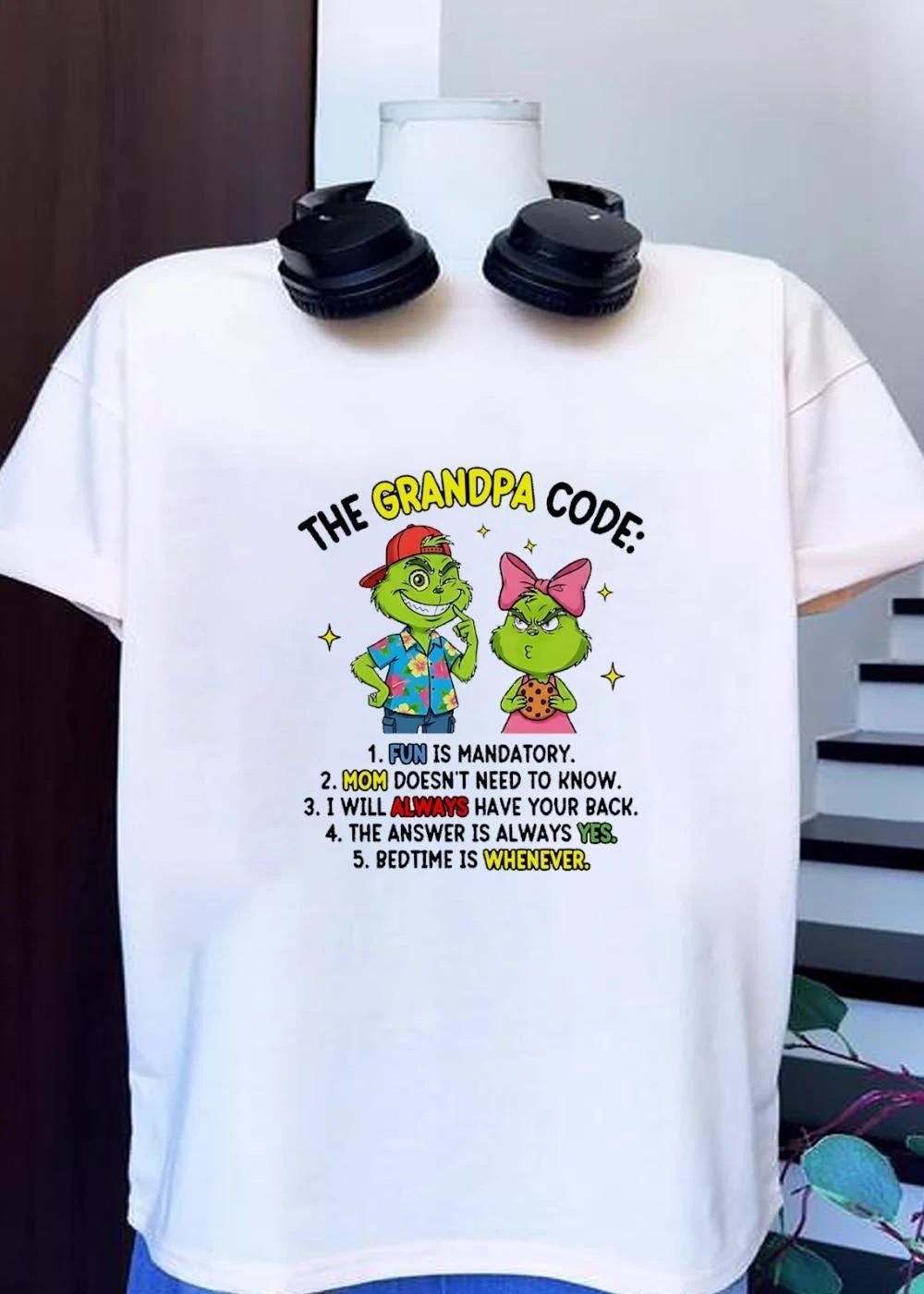 The Grandpa Code Fun is Mandatory Mom Does Not Need to Know Always Have Your Back The Answer is Always Yes Bedtime is Whenever shirt