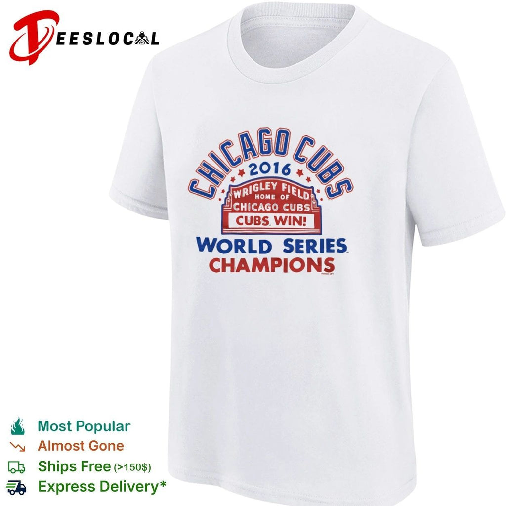 Chicago Cubs 2016 Wrigley Field Home of Chicago Cubs Cubs Win World Series Champions T-shirt
