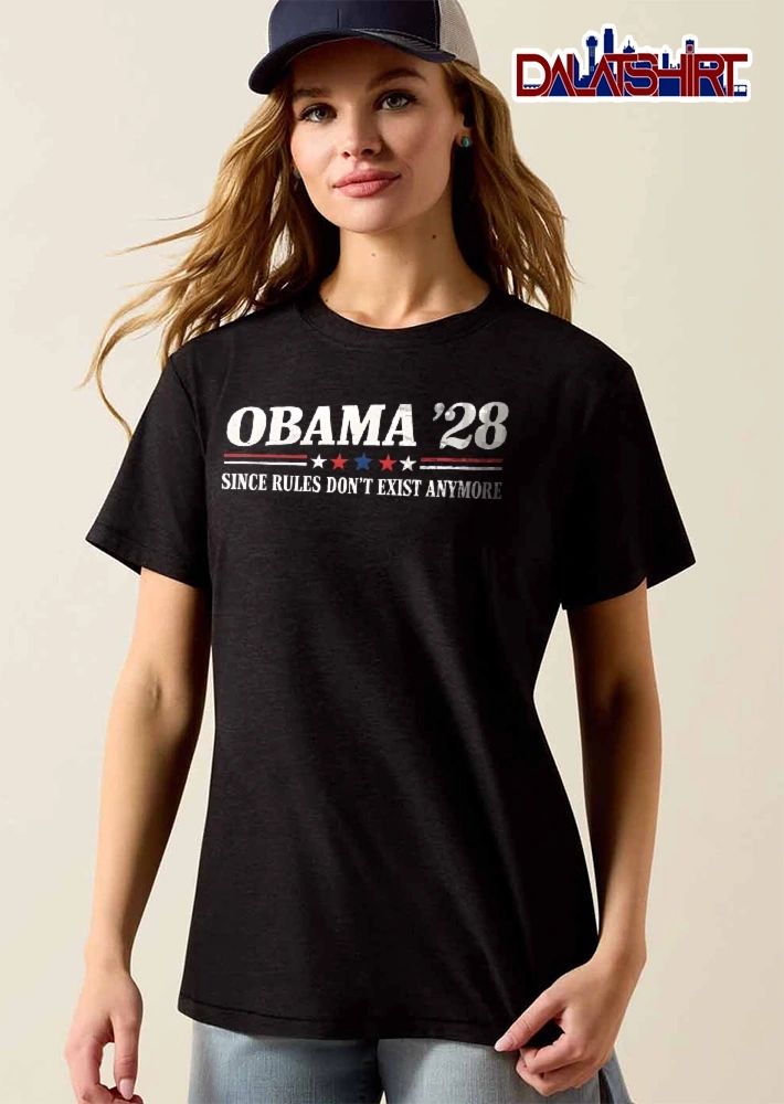 Obama 28 Since Rules Dont Exist Anymore Red White Blue Stars Distressed Text shirt